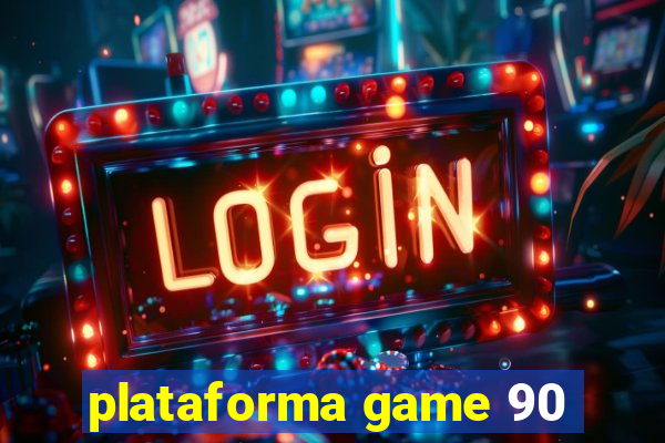 plataforma game 90